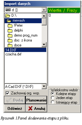 Pole tekstowe:  

Rysunek 17Panel dodawania etapu z pliku.
